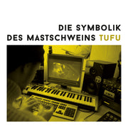 Die Symbolik Des Mastschweins (Vinyl)